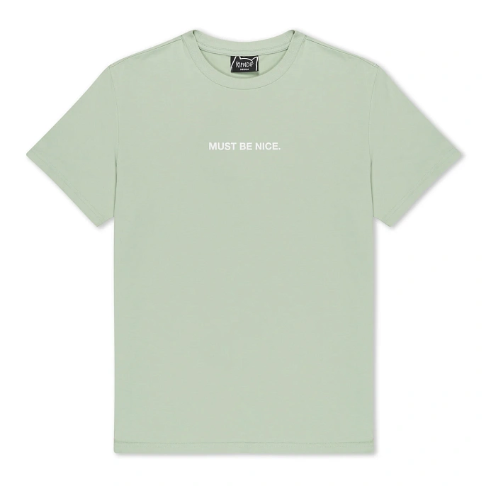 Футболка RIPNDIP Must Be Nice Tee Sage